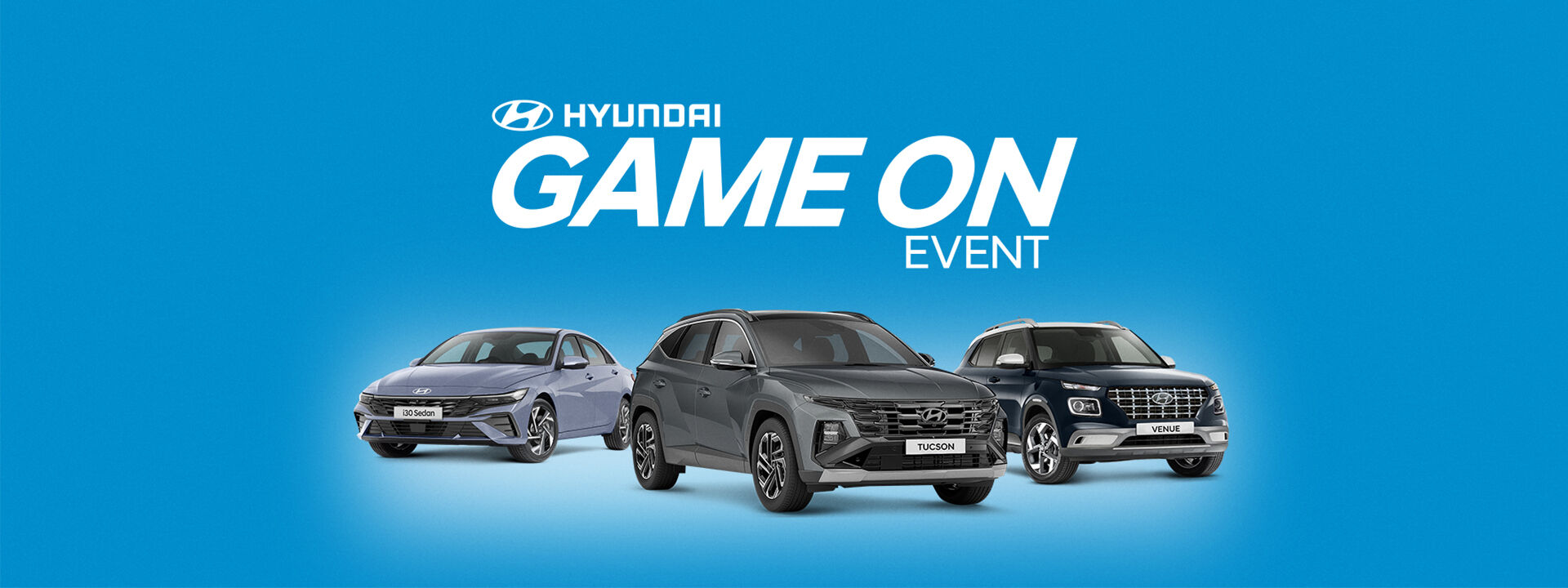 Packshot of Hyundai Vehicles and Hyundai Logo with a text below that reads Game On Event